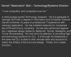 Darrell 'Saskwatch' Bell — Technology/Systems Director, DLC